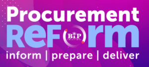 BiP Solutions Ltd is pleased to announce the official launch of our new Procurement Reform programme helping you understand the Procurement Bill.